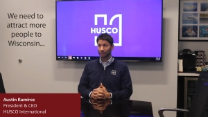 Attracting People to Wisconsin - Austin Ramirez, President &amp; CEO, HUSCO